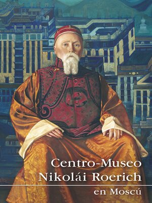 cover image of Centro-Museo Nikolái Roerich en Moscú